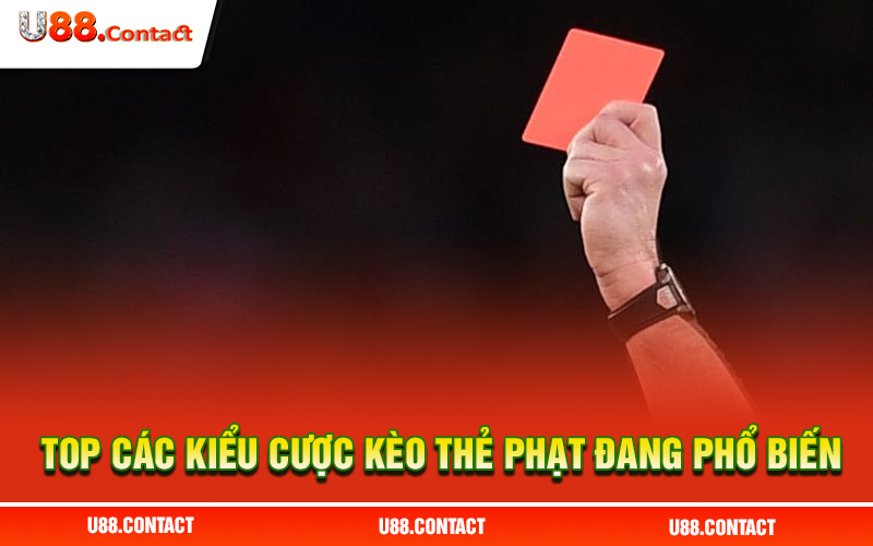 Top các kiểu cược kèo thẻ phạt đang phổ biến