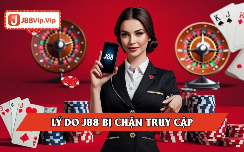 Lý do link dẫn J88 bị chặn