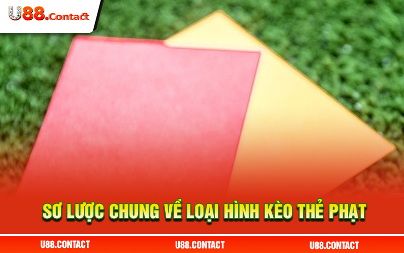 Sơ lược chung về loại hình kèo thẻ phạt